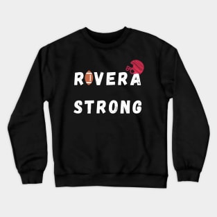 Rivera Strong Crewneck Sweatshirt